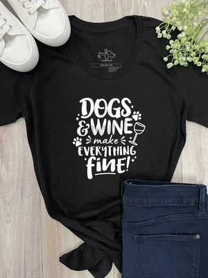 Dogs & Wine Make Everything Fine Chelsea Slim Fit Tee