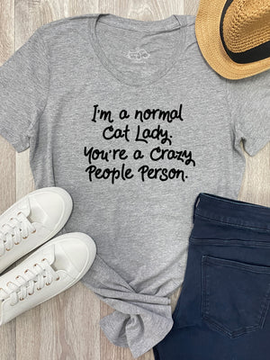 I'm A Normal Cat Lady. You're A Crazy People Person. Chelsea Slim Fit Tee