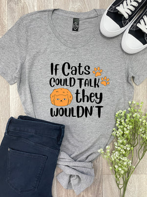 If Cats Could Talk They Wouldn't Chelsea Slim Fit Tee