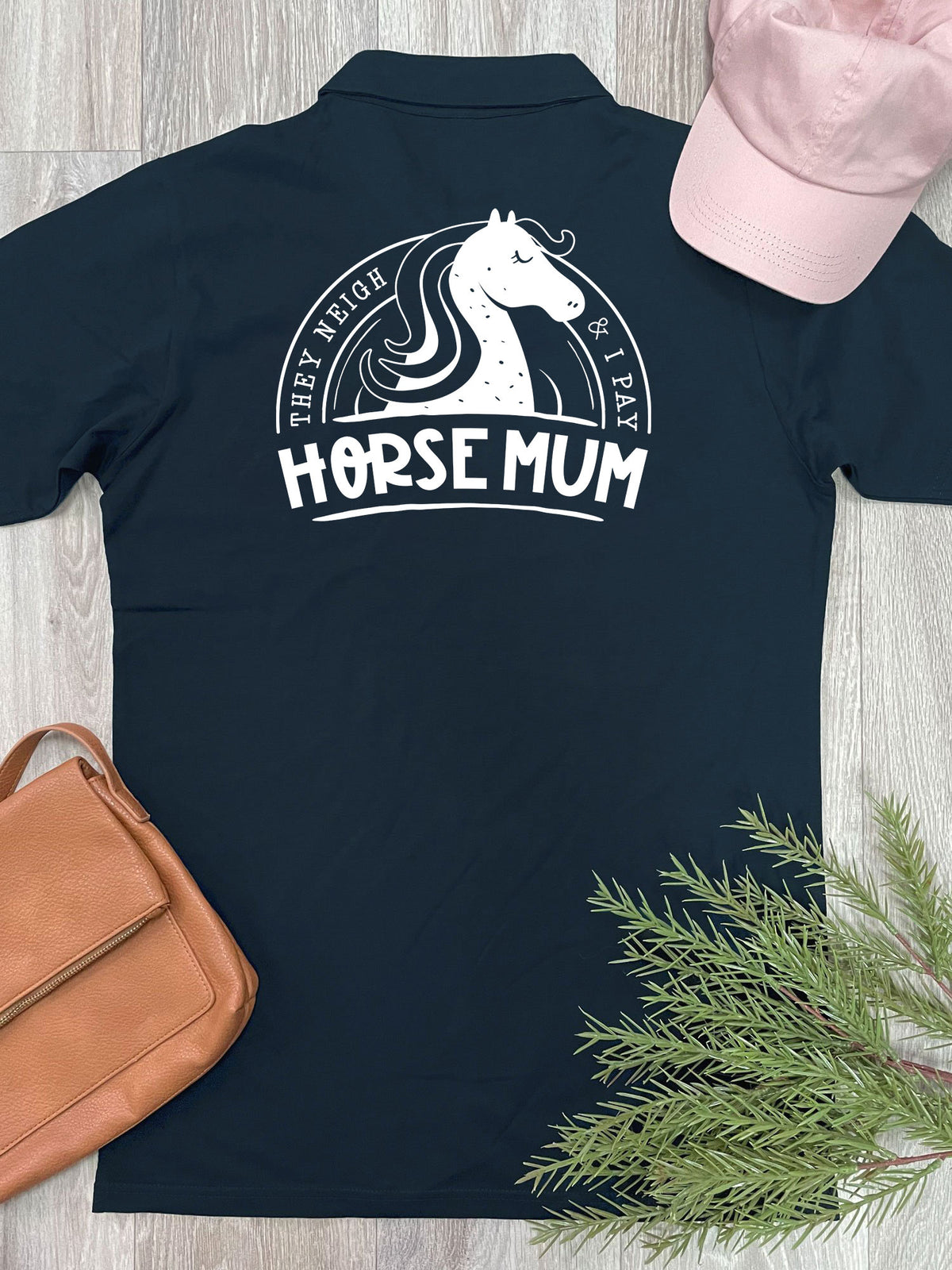 Horse Mum They Neigh &amp; I Pay Classic Polo Shirt