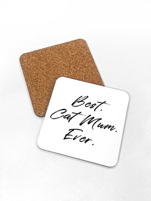 Best. Cat Mum. Ever Coaster