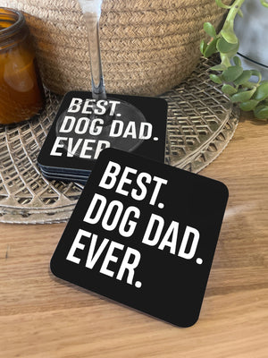 Best. Dog Dad. Ever. Coaster