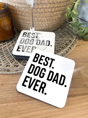 Best. Dog Dad. Ever. Coaster