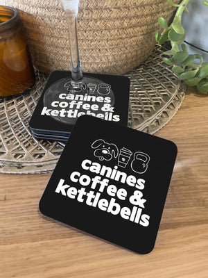 Canines, Coffee & Kettlebells Coaster