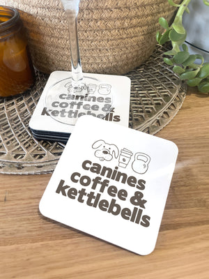 Canines, Coffee & Kettlebells Coaster