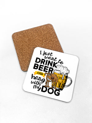 Drink Beer & Hang With My Dog Coaster