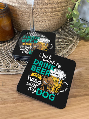 Drink Beer & Hang With My Dog Coaster