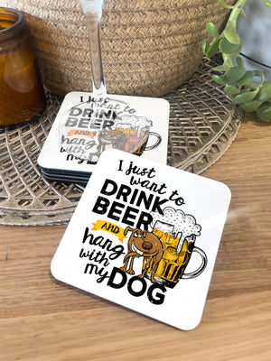 Drink Beer & Hang With My Dog Coaster