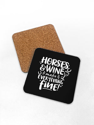 Horses & Wine Make Everything Fine Coaster