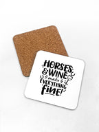 Horses & Wine Make Everything Fine Coaster