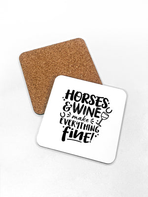 Horses & Wine Make Everything Fine Coaster