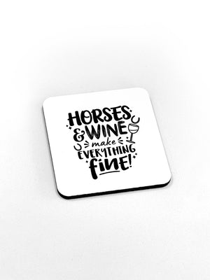 Horses & Wine Make Everything Fine Coaster