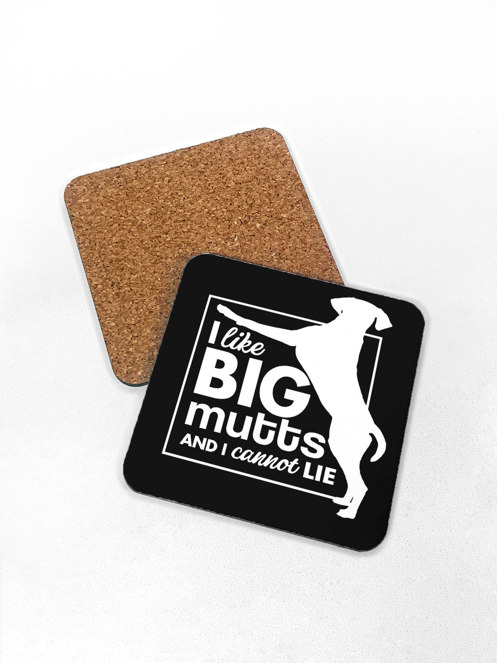 I Like Big Mutts Coaster