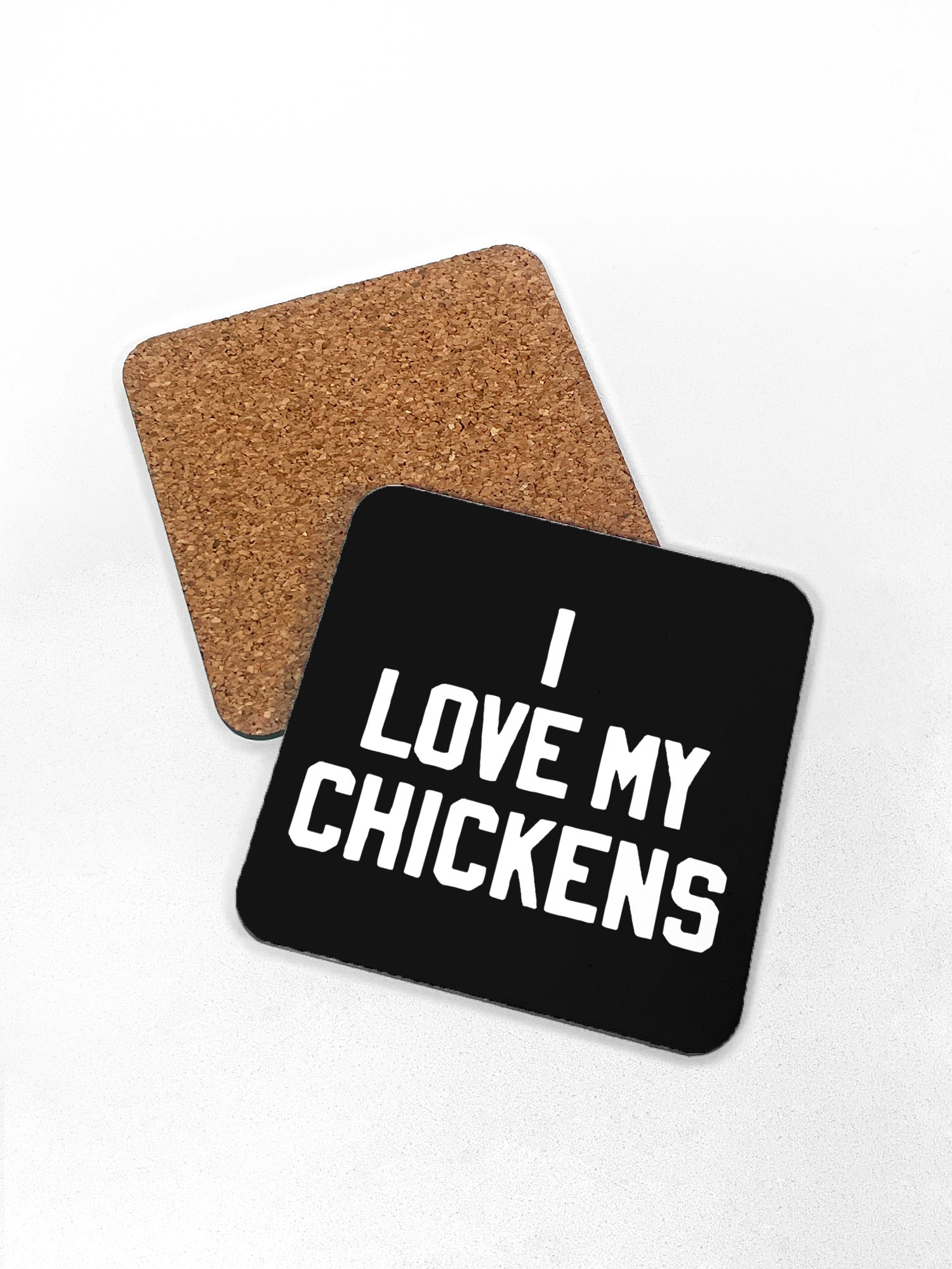 I Love My Chickens Coaster