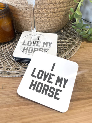 I Love My Horse Coaster