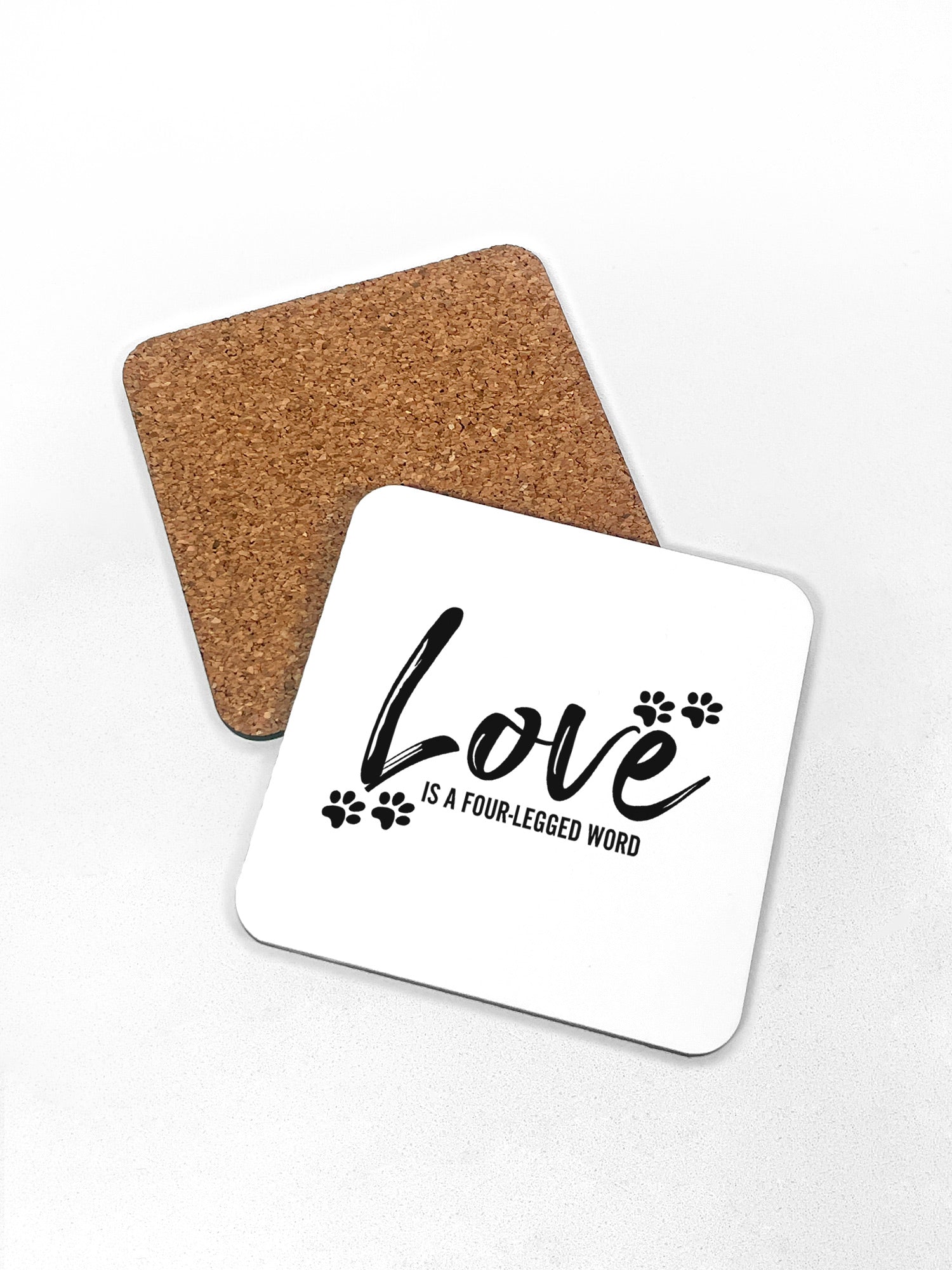 Love Is A Four-Legged Word Coaster