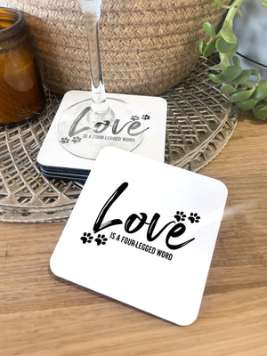 Love Is A Four-Legged Word Coaster