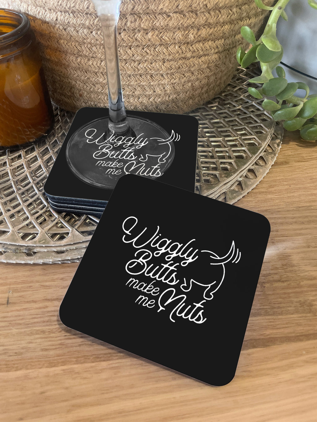 Wiggly Butts Make Me Nuts Coaster