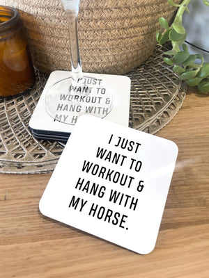 Workout & Hang With My Horse Coaster