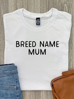 Customisable Breed Mum Ava Women's Regular Fit Tee