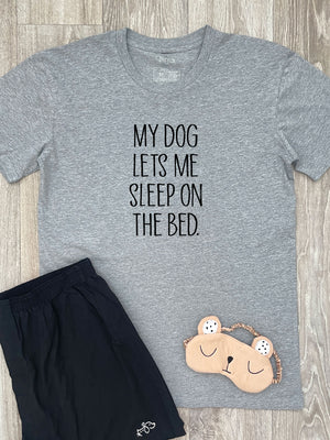My Dog Lets Me Sleep On The Bed Essential Unisex Tee