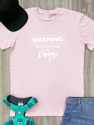 Warning. Easily Distracted By Dogs Essential Unisex Tee
