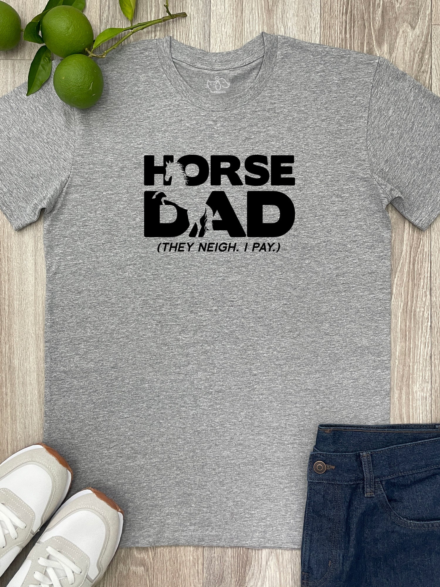Horse Dad. They Neigh I Pay. Essential Unisex Tee