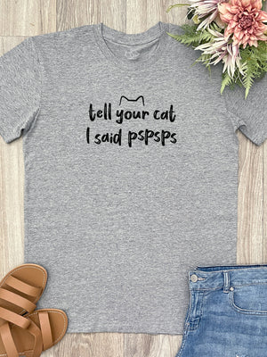 Tell Your Cat I Said pspsps Essential Unisex Tee