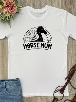 Horse Mum They Neigh & I Pay Essential Unisex Tee