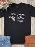 Sorry I'm Late My Cat Was Sitting On Me Essential Unisex Tee