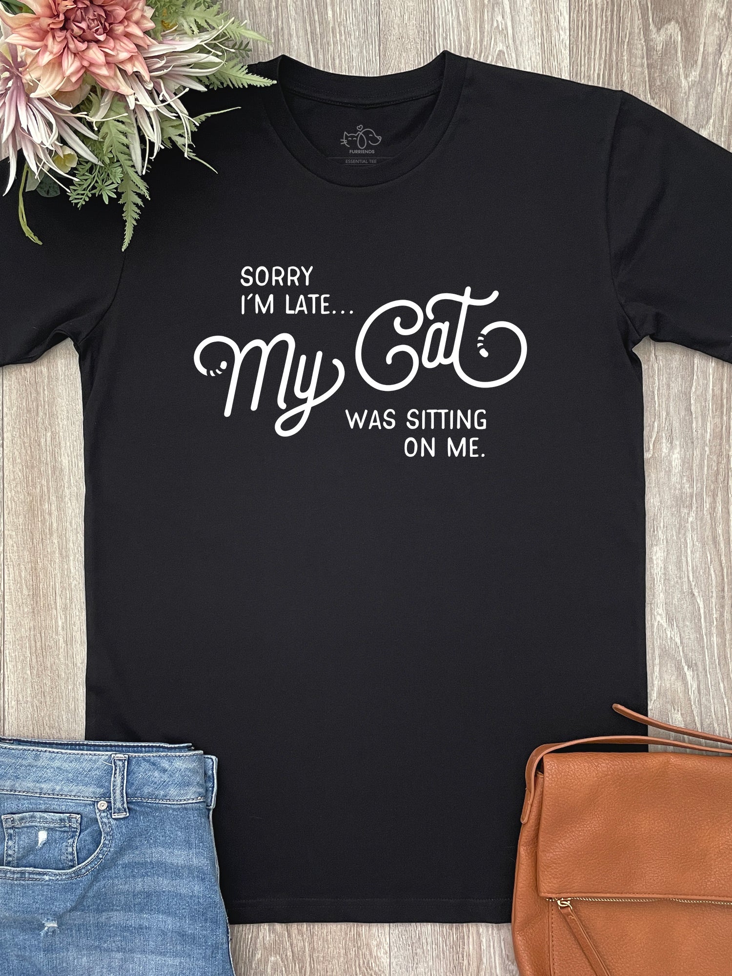 Sorry I'm Late My Cat Was Sitting On Me Essential Unisex Tee
