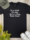 I'm A Normal Cat Lady. You're A Crazy People Person. Essential Unisex Tee