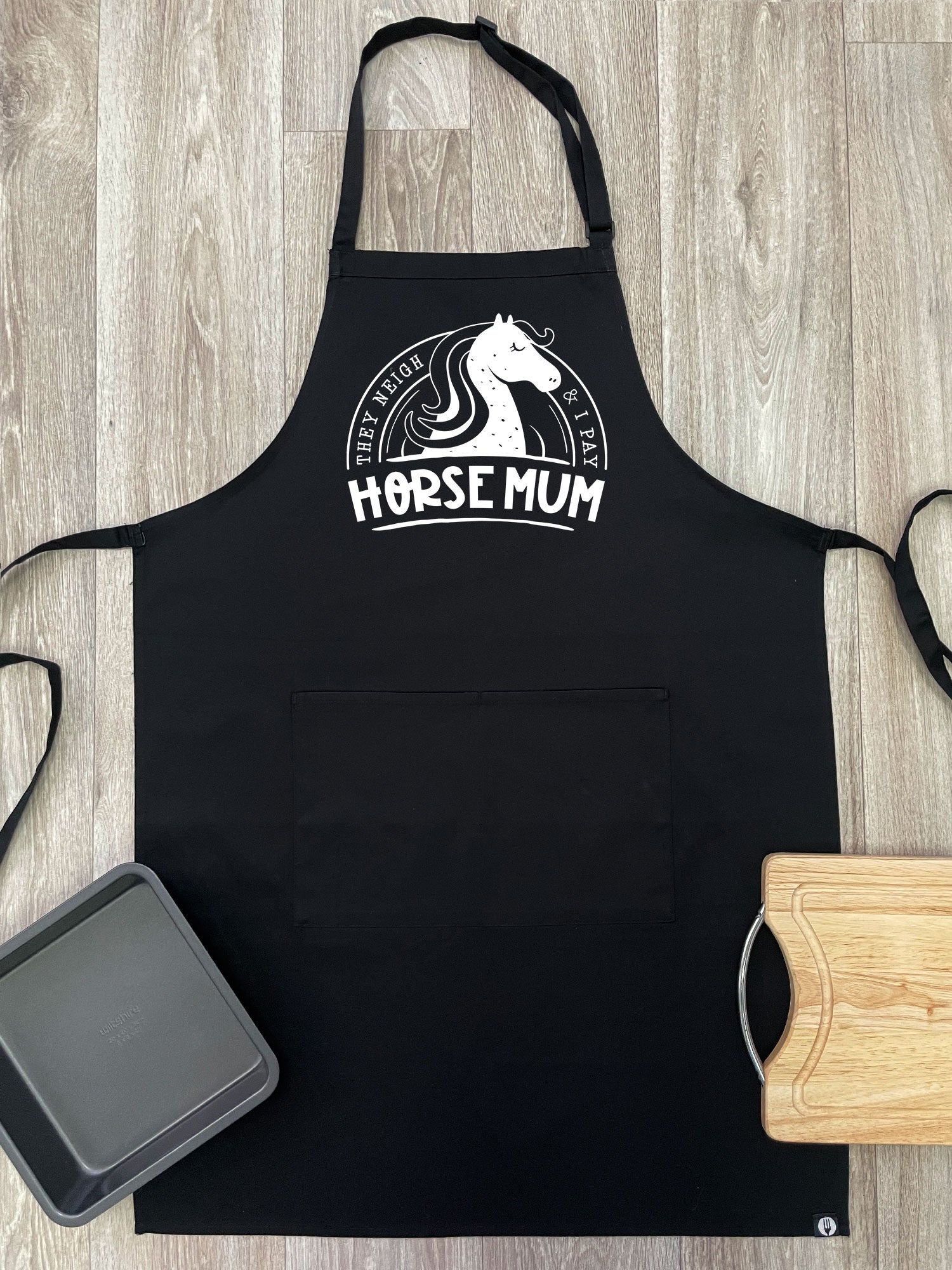 Horse Mum. They Neigh I Pay Bib Apron