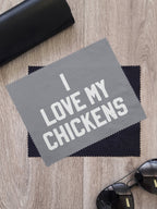 I Love My Chickens Microfibre Suede Glasses Cleaning Cloths (Twinpack)