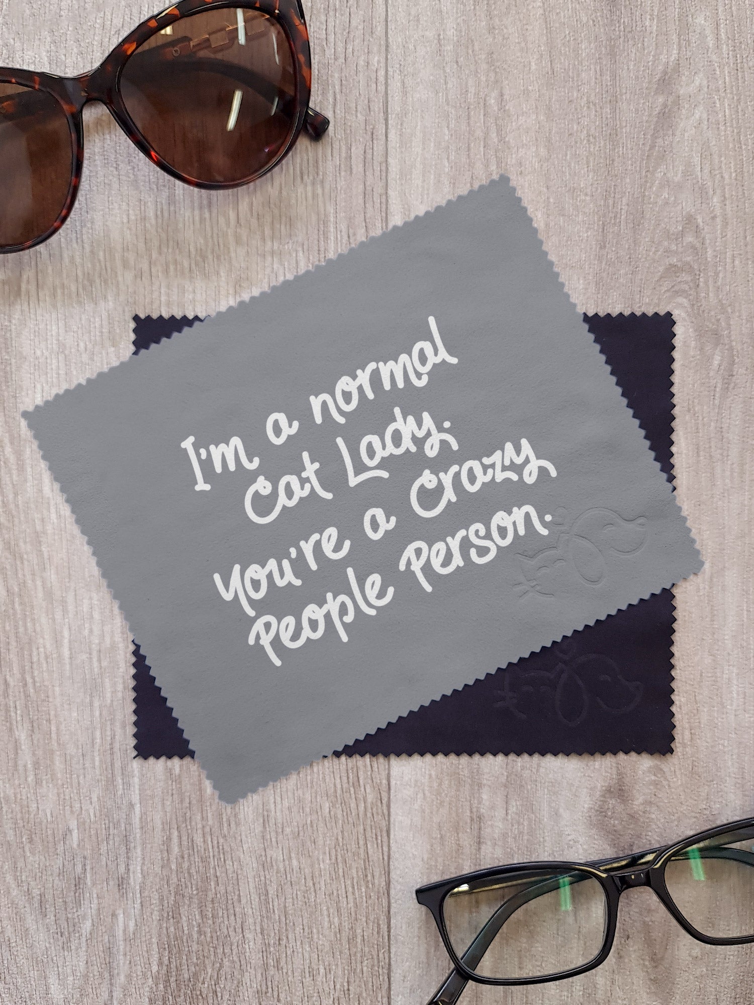 I'm A Normal Cat Lady. You're A Crazy People Person. Microfibre Suede Glasses Cleaning Cloths (Twinpack)