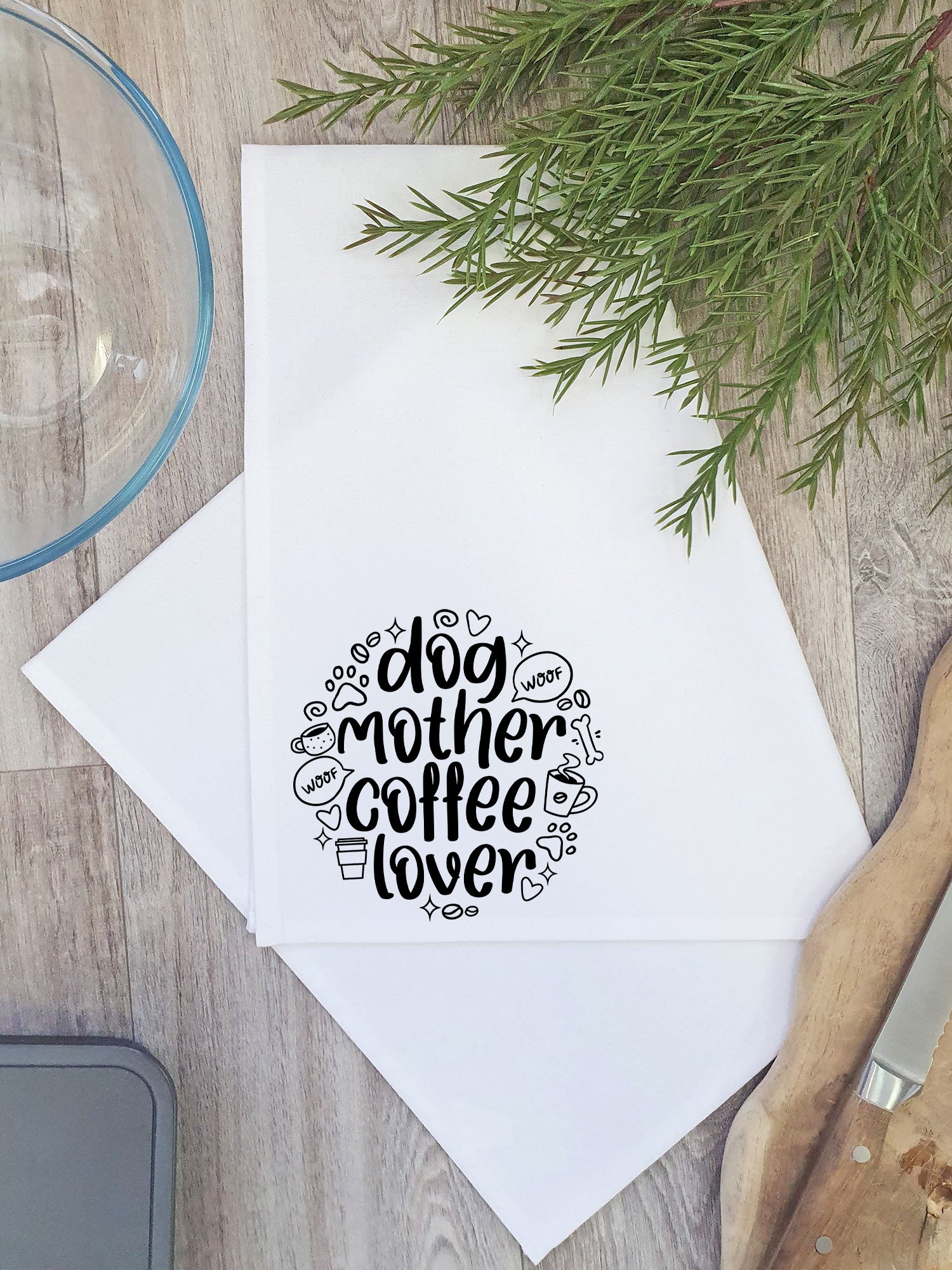Dog Mother Coffee Lover Tea Towel