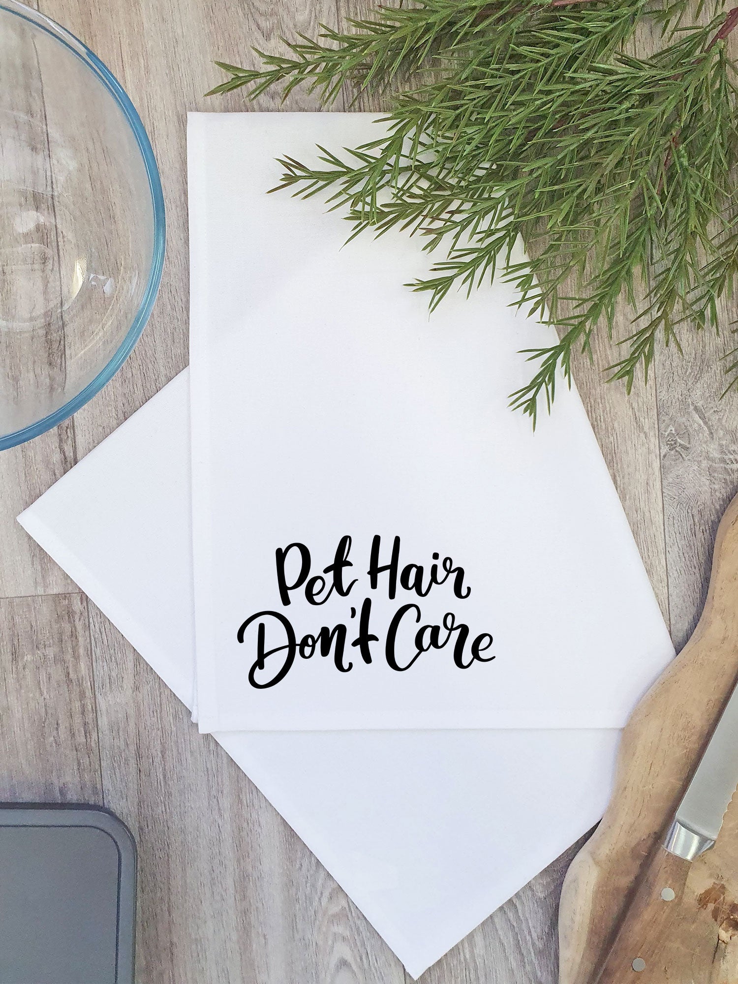 Pet Hair Don't Care Tea Towel
