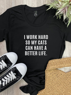 I Work Hard So My Cat Can Have A Better Life Chelsea Slim Fit Tee
