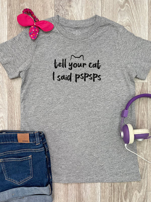 Tell Your Cat I Said pspsps Youth Tee