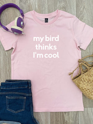 My Bird Thinks I'm Cool Youth Tee