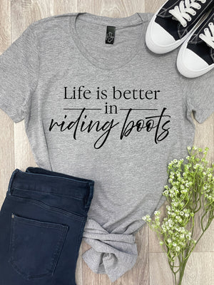 Life Is Better In Riding Boots Chelsea Slim Fit Tee