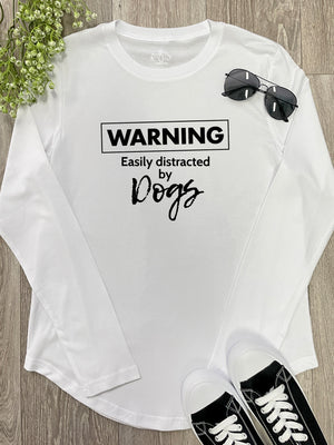 Warning. Easily Distracted by Dogs Olivia Long Sleeve Tee