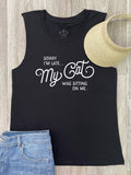Sorry I'm Late My Cat Was Sitting On Me Marley Tank