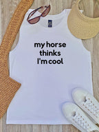 My Horse Thinks I'm Cool Marley Tank