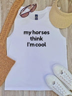 My Horse Thinks I'm Cool Marley Tank
