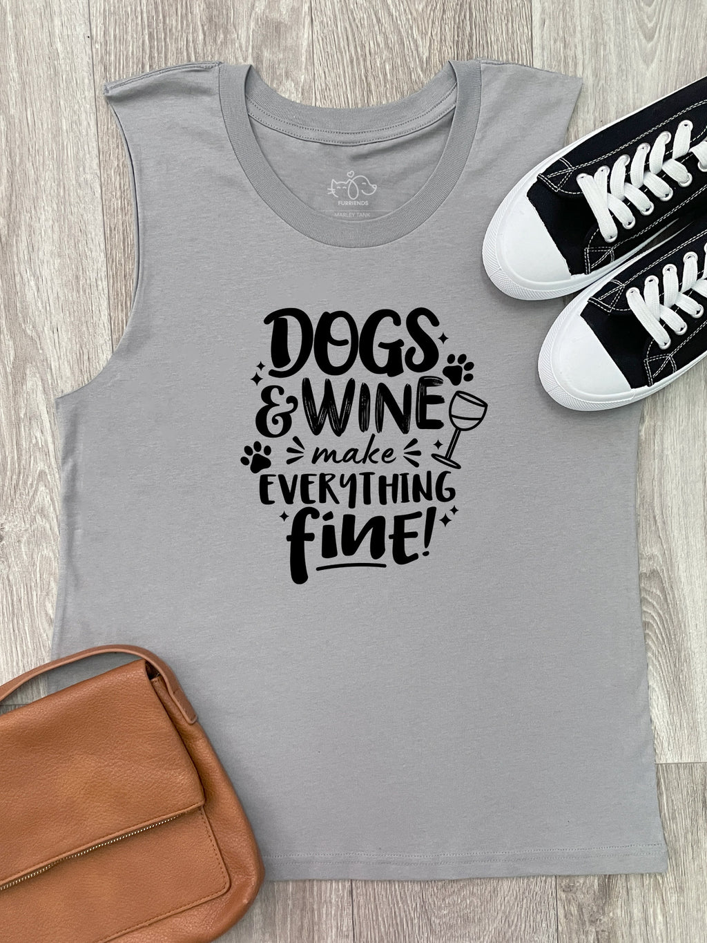 Dogs & Wine Make Everything Fine Marley Tank