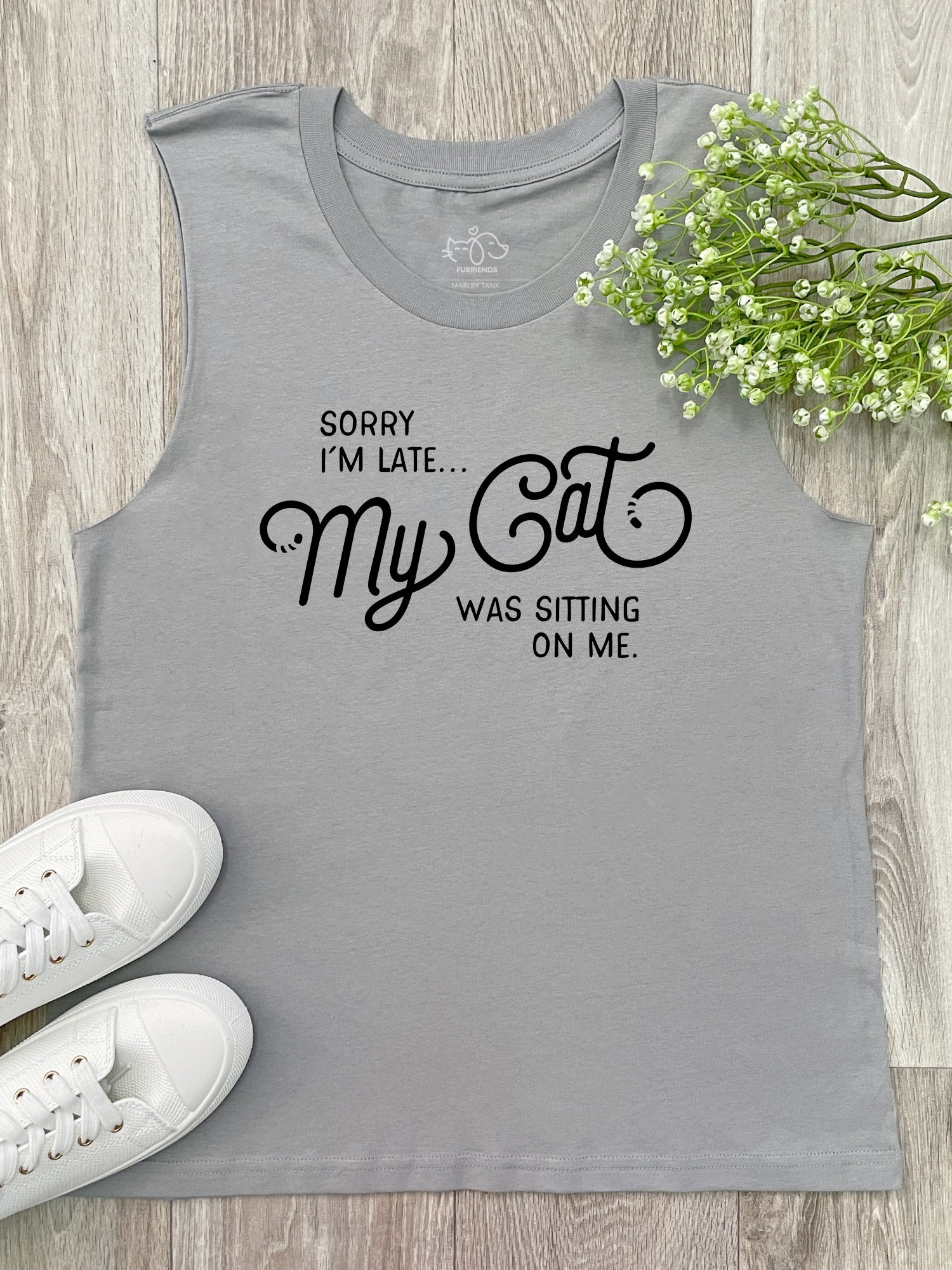 Sorry I'm Late My Cat Was Sitting On Me Marley Tank