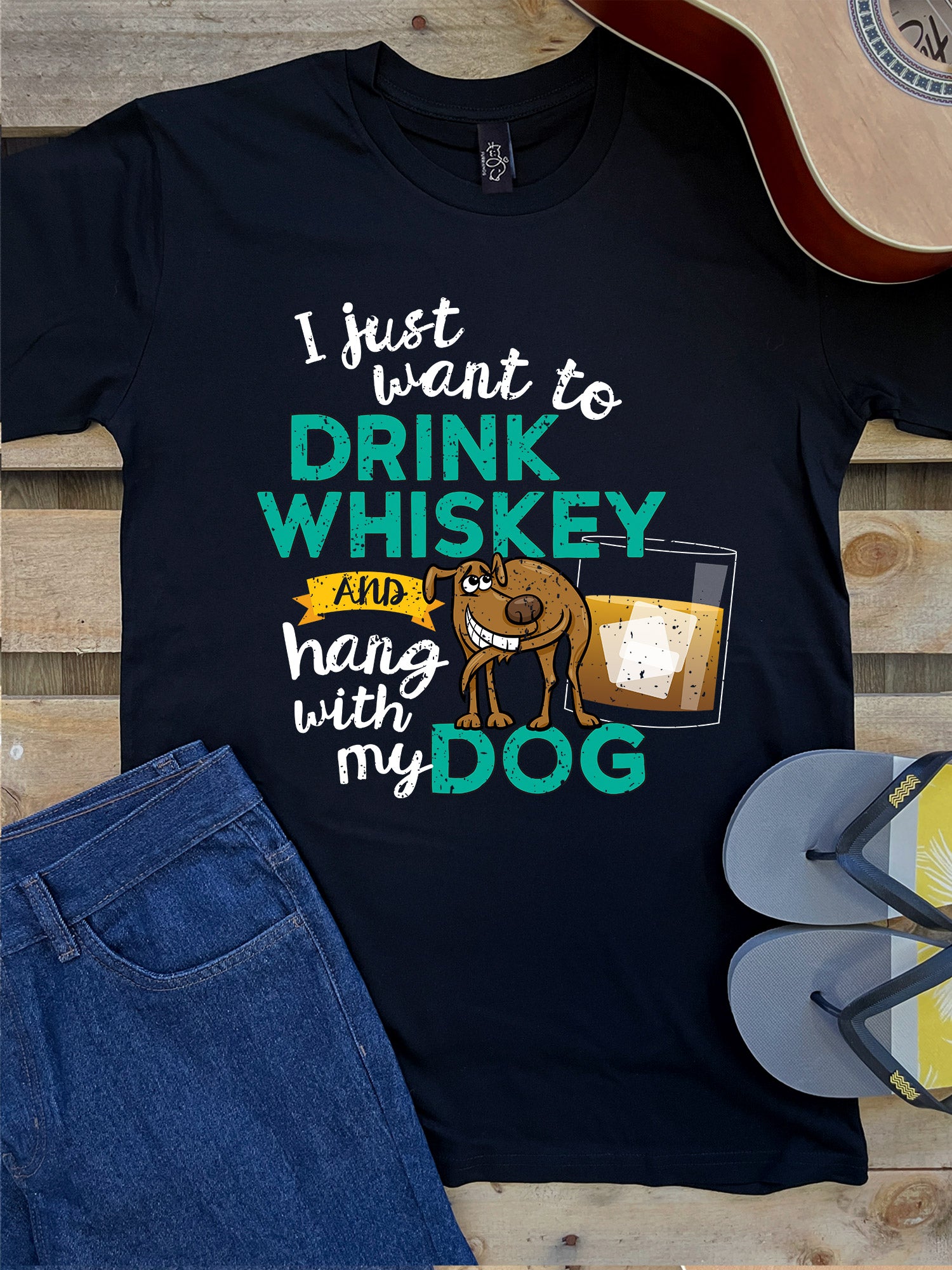 Drink Whiskey &amp; Hang With My Dog