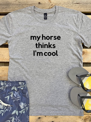 My Horse Thinks I'm Cool Essential Unisex Tee