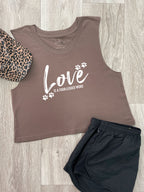 Love Is A Four-Legged Word Myah Crop Tank